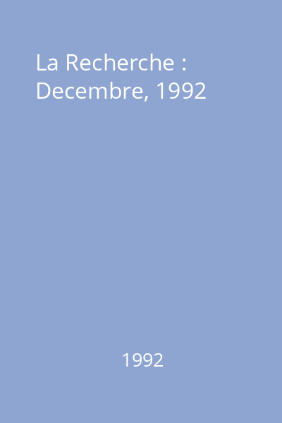 La Recherche : Decembre, 1992