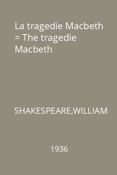 La tragedie Macbeth = The tragedie Macbeth