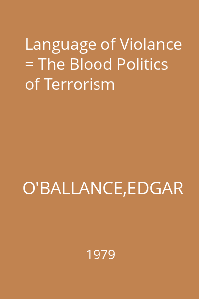 Language of Violance = The Blood Politics of Terrorism