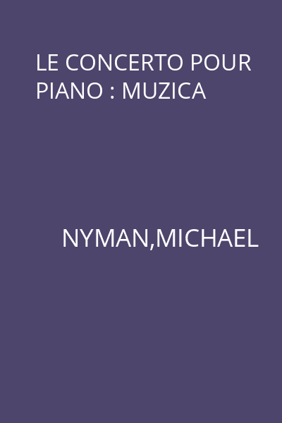 LE CONCERTO POUR  PIANO : MUZICA