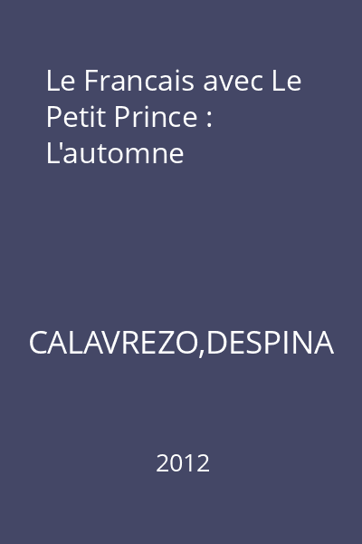 Le Francais avec Le Petit Prince : L'automne