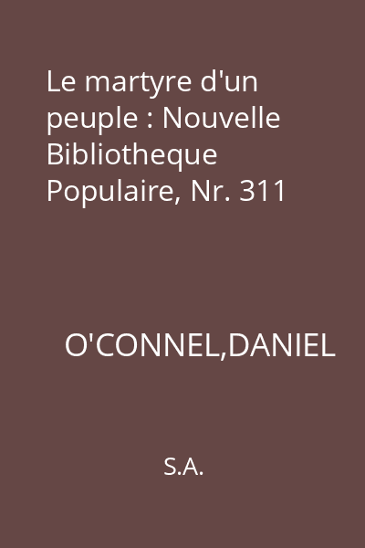 Le martyre d'un peuple : Nouvelle Bibliotheque Populaire, Nr. 311