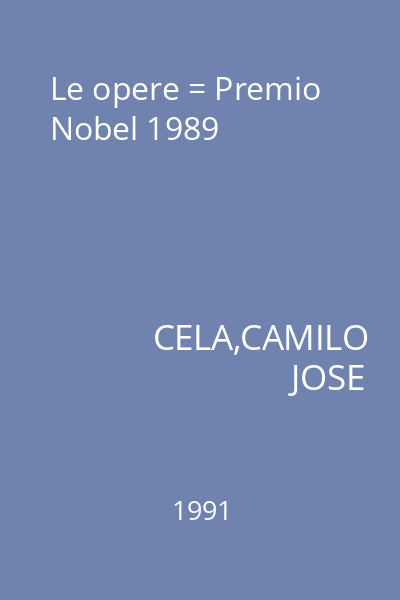 Le opere = Premio Nobel 1989