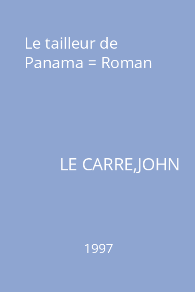 Le tailleur de Panama = Roman