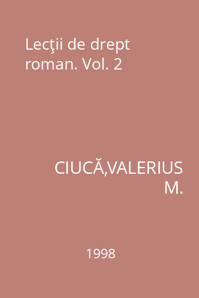 Lecţii de drept roman. Vol. 2