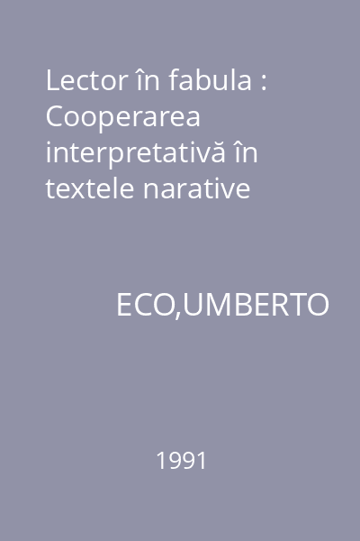 Lector în fabula : Cooperarea interpretativă în textele narative