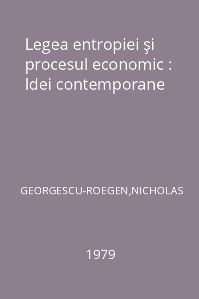 Legea entropiei şi procesul economic : Idei contemporane