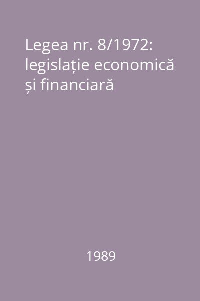 Legea nr. 8/1972: legislație economică și financiară