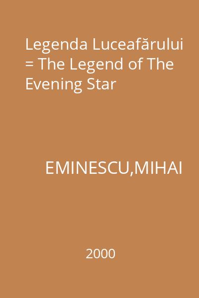 Legenda Luceafărului = The Legend of The Evening Star