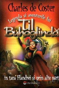 Legenda şi aventurile glorioase ale lui Til Buhoglindă în Ţara Flandrei şi prin alte părţi