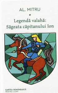 Legendă valahă: Săgeata căpitanului Ion