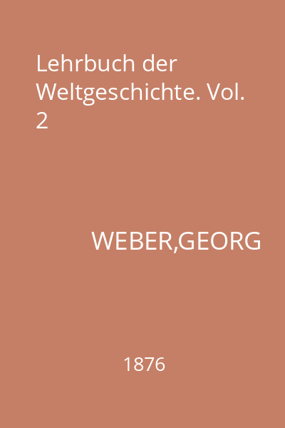 Lehrbuch der Weltgeschichte. Vol. 2