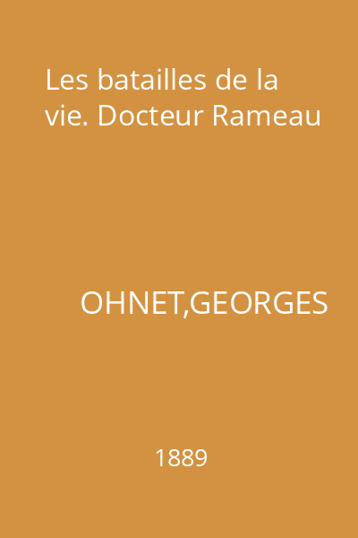 Les batailles de la vie. Docteur Rameau