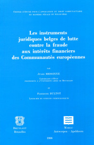 Les instruments juridique belges de lutte contre le fraude aux interets financiers des Communautes europeennes