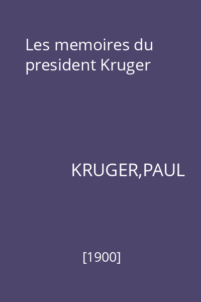 Les memoires du president Kruger