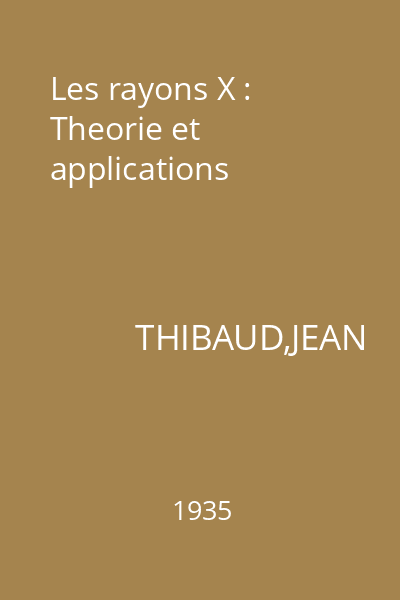 Les rayons X : Theorie et applications