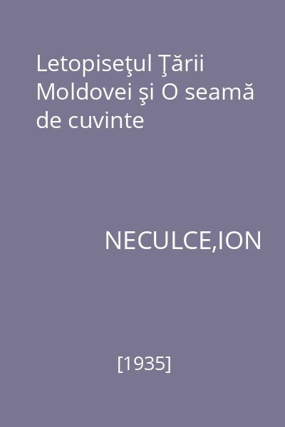 Letopiseţul Ţării Moldovei şi O seamă de cuvinte