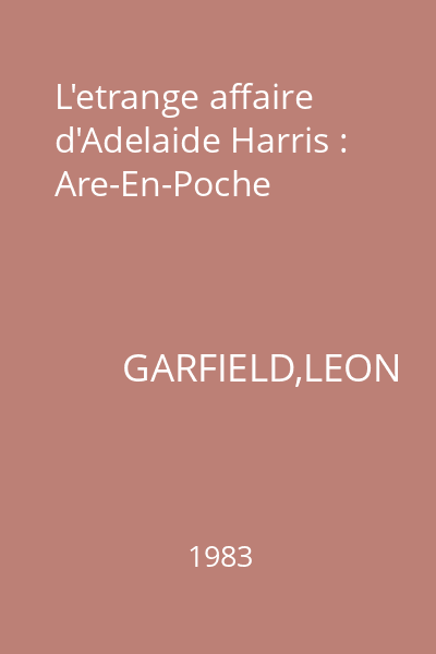 L'etrange affaire d'Adelaide Harris : Are-En-Poche
