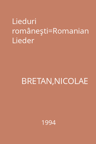 Lieduri româneşti=Romanian Lieder