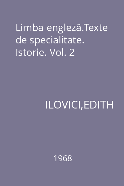 Limba engleză.Texte de specialitate. Istorie. Vol. 2