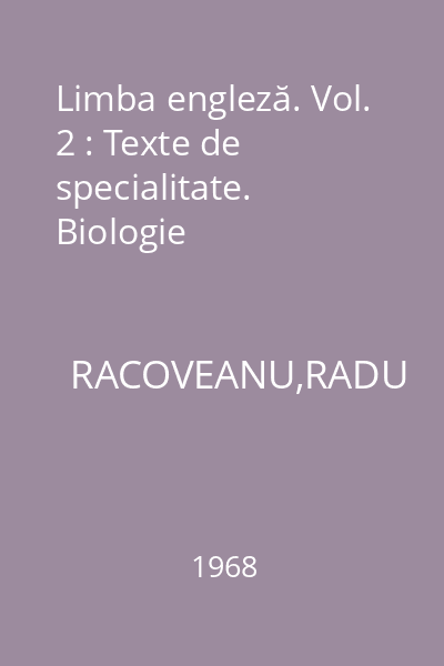 Limba engleză. Vol. 2 : Texte de specialitate. Biologie