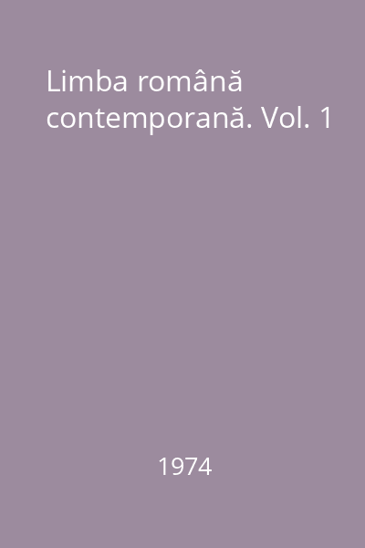 Limba română contemporană. Vol. 1