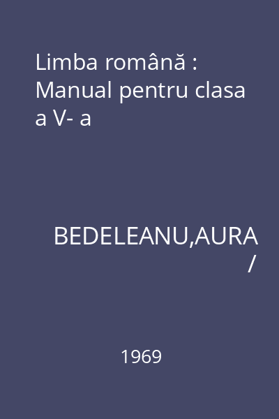 Limba română : Manual pentru clasa a V- a