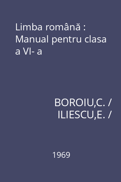 Limba română : Manual pentru clasa a VI- a