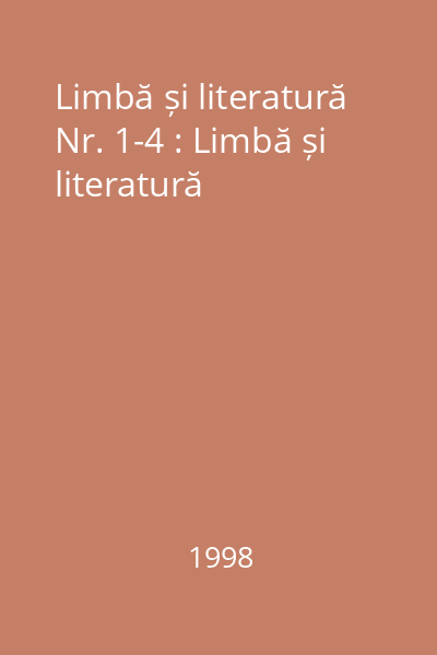 Limbă și literatură Nr. 1-4 : Limbă și literatură
