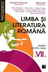 Limba şi literatura română: auxiliar pentru clasa a VII-a
