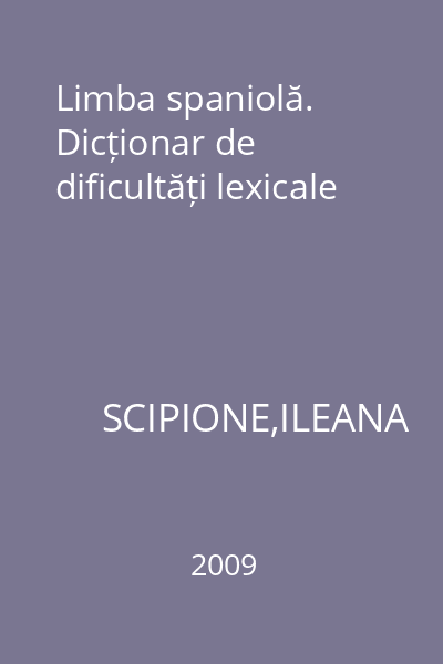 Limba spaniolă. Dicționar de dificultăți lexicale