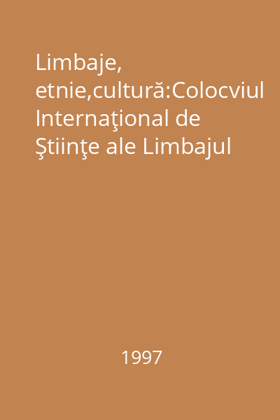 Limbaje, etnie,cultură:Colocviul Internaţional de Ştiinţe ale Limbajul