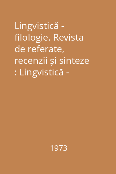 Lingvistică - filologie. Revista de referate, recenzii și sinteze : Lingvistică - filologie