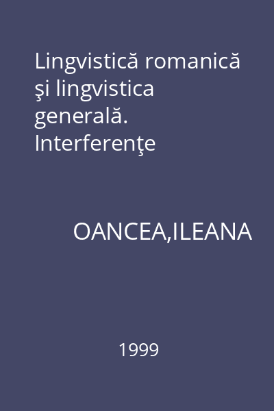 Lingvistică romanică şi lingvistica generală. Interferenţe