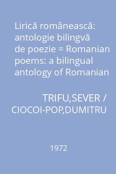 Lirică românească: antologie bilingvă de poezie = Romanian poems: a bilingual antology of Romanian poetry