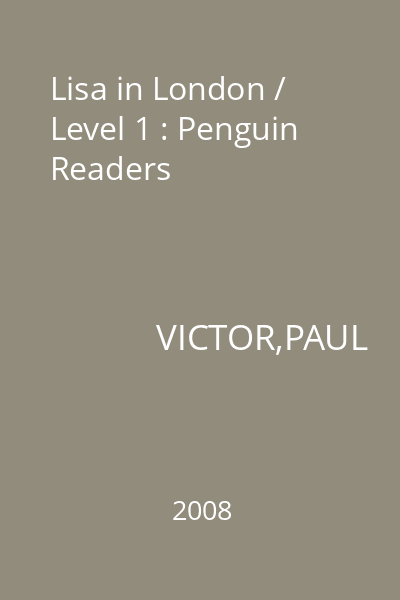 Lisa in London / Level 1 : Penguin Readers