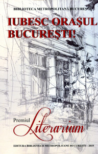 Literarium : Iubesc orașul București !