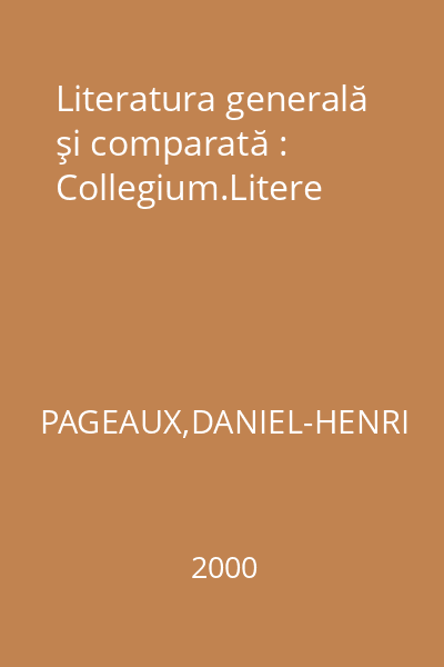 Literatura generală şi comparată : Collegium.Litere