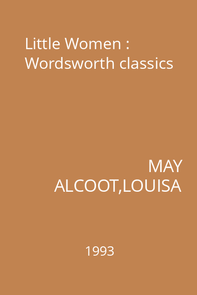 Little Women : Wordsworth classics