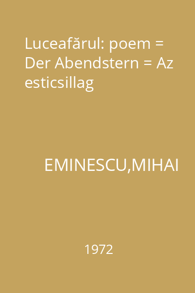 Luceafărul: poem = Der Abendstern = Az esticsillag