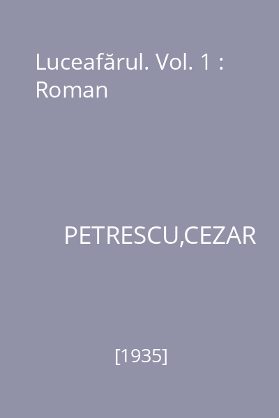 Luceafărul. Vol. 1 : Roman