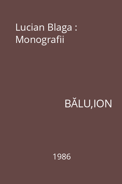 Lucian Blaga : Monografii