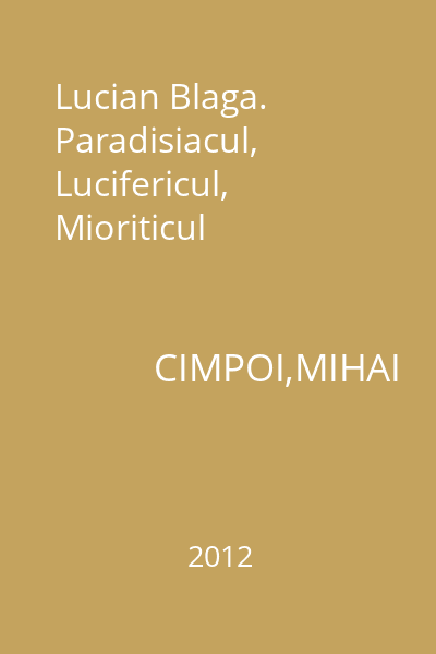 Lucian Blaga. Paradisiacul, Lucifericul, Mioriticul