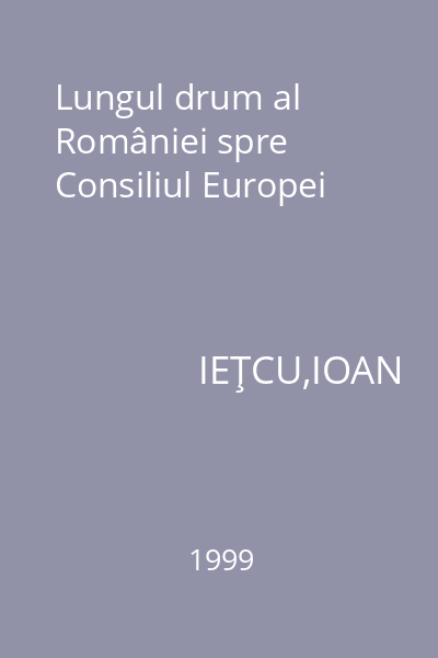 Lungul drum al României spre Consiliul Europei