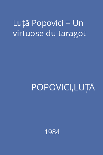 Luță Popovici = Un virtuose du taragot