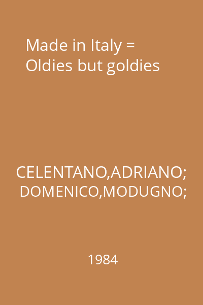 Made in Italy = Oldies but goldies