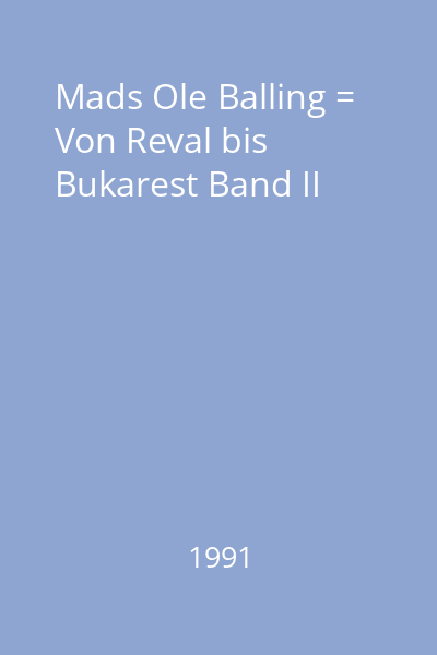 Mads Ole Balling = Von Reval bis Bukarest Band II
