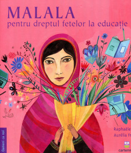 Malala, pentru dreptul fetelor la educaţie