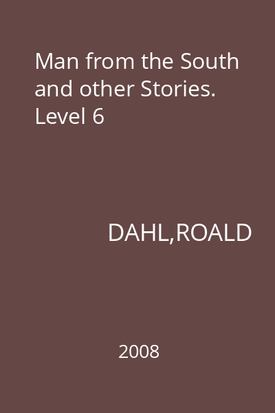 Man from the South and other Stories. Level 6
