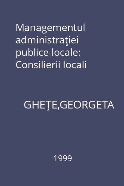 Managementul administraţiei publice locale: Consilierii locali